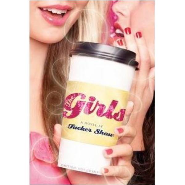 The girls - tucker shaw, editura abrams