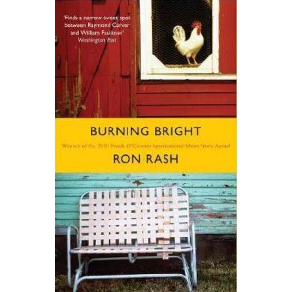 Burning Bright - Ron Rash, editura Canongate Books