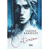 Caterina - Corinne Rakoczy, editura Libris Editorial