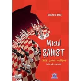 Micul sahist - mihaela miu, editura didactica publishing house