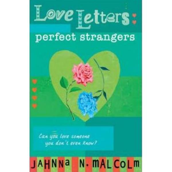 Love letters: perfect strangers - jahnna n. malcolm, editura simon   schuster