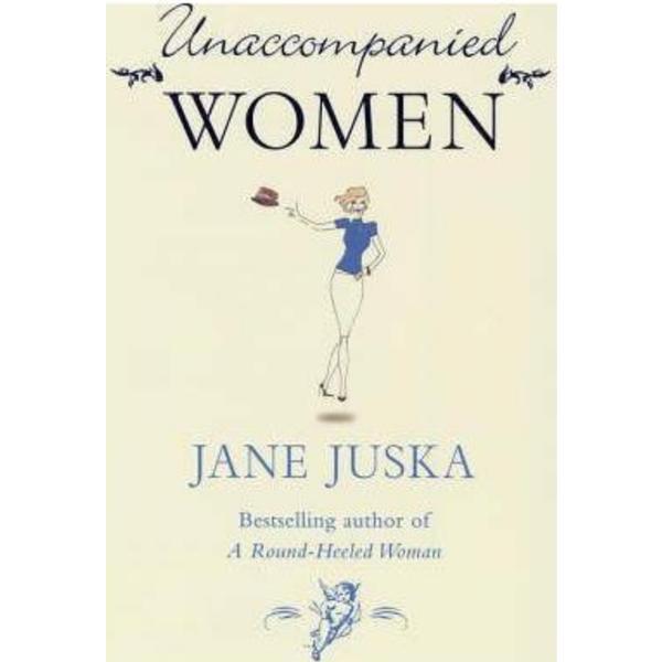 Unaccompanied Women - Jane Juska, editura Vintage
