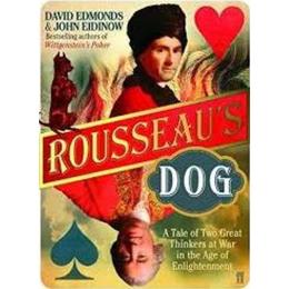 Rousseau's Dog: A Tale of Two Philosophers - David Edmonds, John Eidinow, editura Faber & Faber