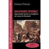 Imaginarul epidemic - Cristina Vidrutiu, editura Casa Cartii De Stiinta