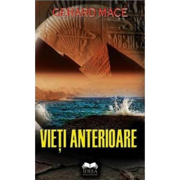 Vieti anterioare - Gerard Mace, editura Fundatia Culturala Ideea Europeana