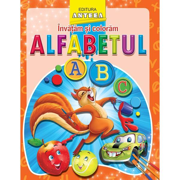 Invatam si coloram alfabetul, editura anteea