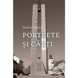 Portrete si carti Vol.3 - Onufrie Vinteler, editura Scoala Ardeleana