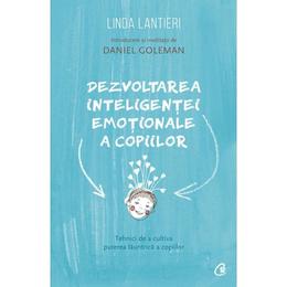 Dezvoltarea inteligentei emotionale a copiilor - linda lantieri, editura curtea veche