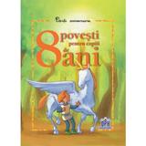 8 Povesti pentru copiii de 8 ani, editura Didactica Publishing House