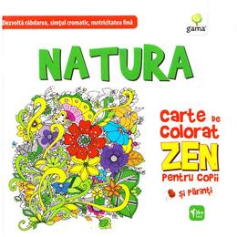 Natura. Carte de colorat Zen pentru copii, editura Gama