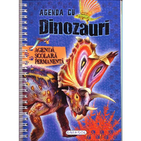 Agenda cu dinozauri. Agenda scolara permanenta, editura Girasol