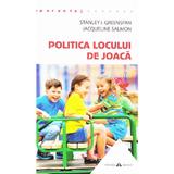 Politica locului de joaca - Stanley I. Greenspan, Jacqueline Salmon, editura Herald