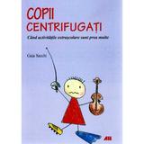 Copii centrifugati - Gaia Sacchi, editura All