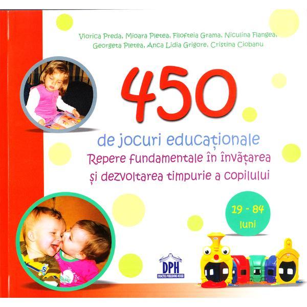 450 de jocuri educationale (19-84 luni) - viorica preda, mioara pletea, filofteia grama, editura didactica publishing house