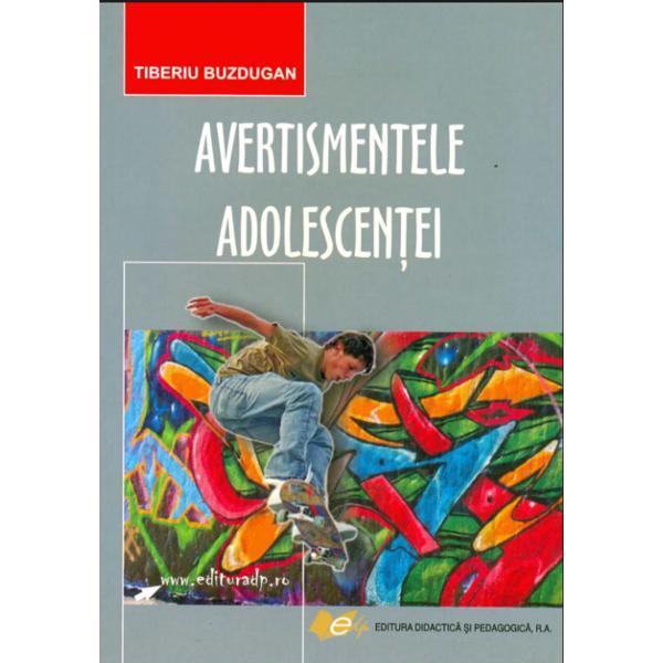 Avertismentele adolescentei - tiberiu buzdugan, editura didactica si pedagogica