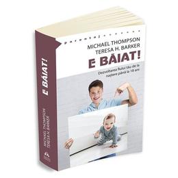 E baiat! - michael thompson, teresa h. barker, editura herald