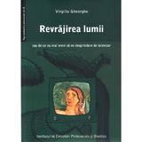 Revrajirea lumii - Virgiliu Gheorghe, editura Institutul De Cercetari Psihosociale Si Bioetica