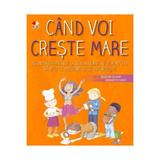 Cand voi creste mare - Georgina Segarra, editura Litera