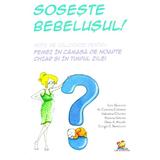 Soseste bebelusul! - Sara Roveraro, editura Lizuka Educativ