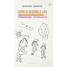 Copiii si desenele lor. interpretari psihologice - brigitte langevin, editura philobia