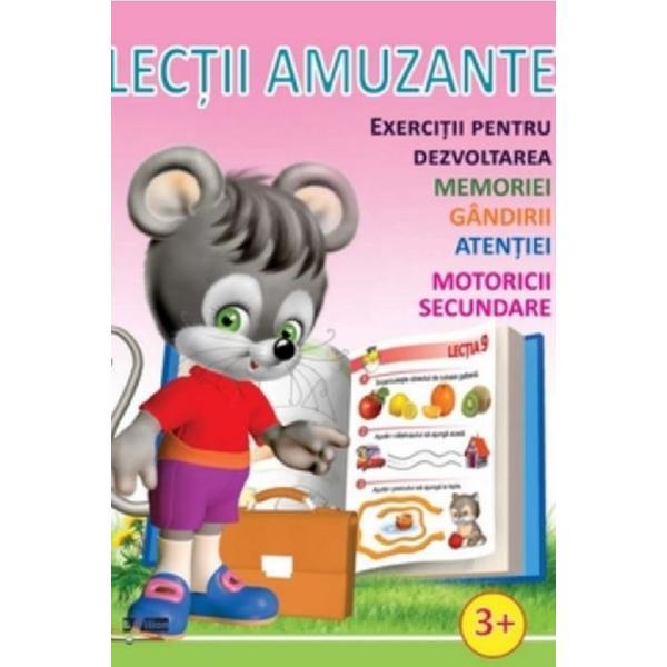 Lectii amuzante +3ani. exercitii pentru dezvoltarea memoriei, gandirii, atentiei, motoricii secundare, editura biblion