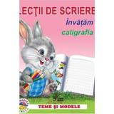 Lectii de scriere. Invatam caligrafia, editura Biblion