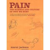 Pain: The Fifth Vital Sign - Marni Jackson, editura Bloomsbury