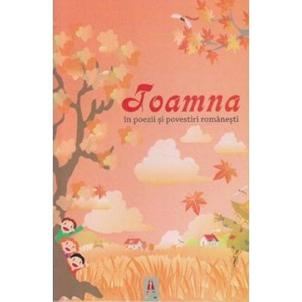 Toamna in poezii si povestiri romanesti, editura astro