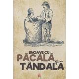 Snoave cu Pacala si Tandala, editura Astro