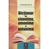 Dictionar de sinonime, omonime si antonime - Alexandru Emil M., editura Astro