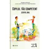 Copilul tau competent - Jesper Juul, editura Univers