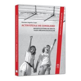 Activitatile de consiliere - daciana angelica lupu, editura asociatia de stiinte cognitive din romania