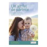 Un alt fel de parinte - Christine Coquart, Catherine Piraud-Rouet, editura Didactica Publishing House