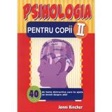 Psihologia Pentru Copii Ii - Jonni Kincher, editura Erc Press