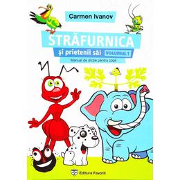 Strafurnica Si Prietenii Sai - Manual De Dictie Pentru Copii - Carmen Ivanov, editura Favorit
