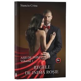 Asii de inima vol.1: regele de inima rosie - stanciu crina, editura stylished