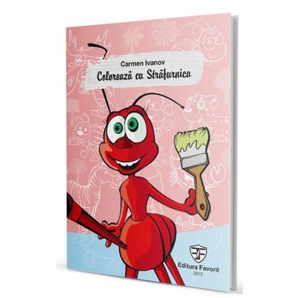 Coloreaza cu strafurnica - carmen ivanov, editura favorit