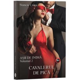 Asii de inima vol.2: cavalerul de pica - stanciu crina, editura stylished