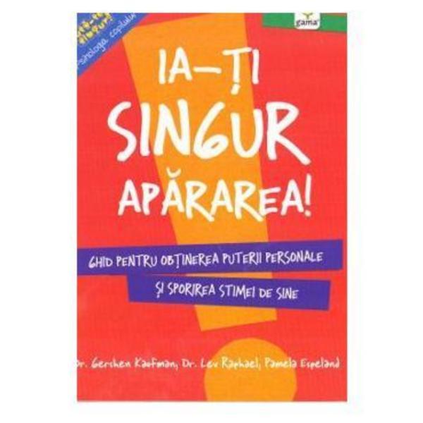 Ia-ti singur apararea! - Gershen Kaufman, Lev Raphael, editura Gama