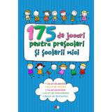 175 de jocuri pentru prescolari si scolari mici, editura Litera