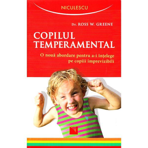 Copilul temperamental - Ross W. Greene, editura Niculescu