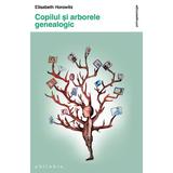Copilul si arborele genealogic - Elisabeth Horowitz, editura Philobia