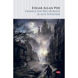 Crimele din rue morgue si alte povestiri - edgar allan poe