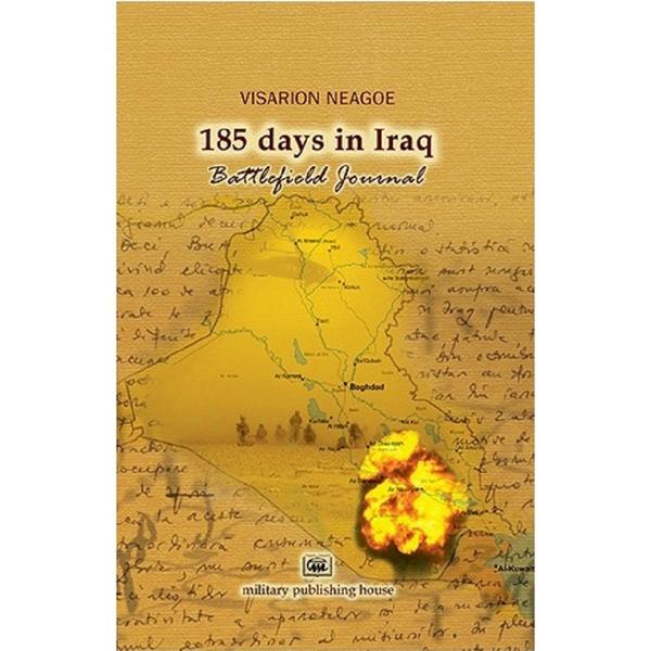 185 days in irak - visarion neagoe, editura militara