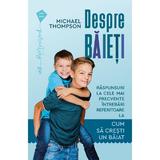 Despre baieti. Raspunsuri la cele mai frecvente intrebari - Michael Thompson, editura Humanitas