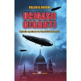 Ucigasii giganti - Valeriu Avram, editura Militara