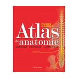 Atlas De Anatomie. Morfologie, Functionare, Aspecte Clinice - Pierre Kamina, editura Litera