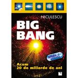 Big Bang. Acum 20 de miliarde de ani, editura Niculescu