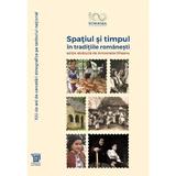 Spatiul si timpul in traditiile romanesti - Antoaneta Olteanu, editura Paideia