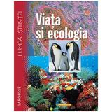 Lumea stiintei, Larousse, viata si ecologia, editura Rao